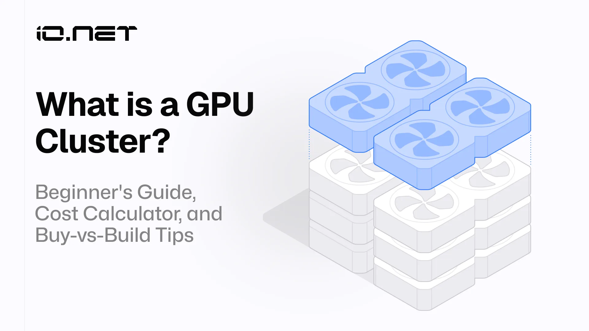 What is a GPU Cluster? Beginner's Guide, Cost Calculator, and Buy-vs-Build Tips